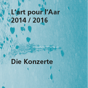 Festival L'art pour l'Aar 2014/2016